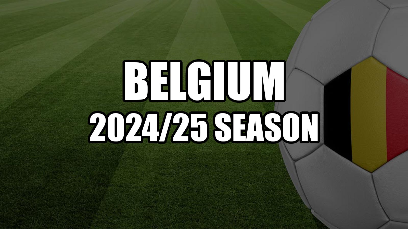 Belgium 2024-2025 football season