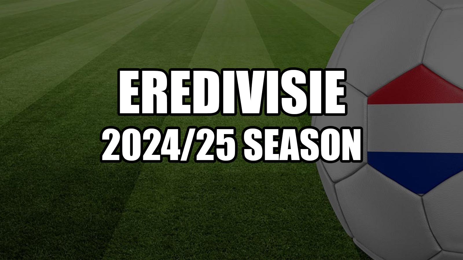 Eredivisie 2024-2025 season